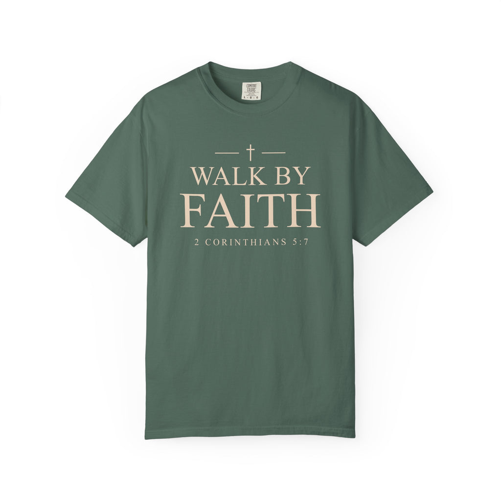 Walk by Faith – 2 Corinthians 5:7 Christian T-Shirt