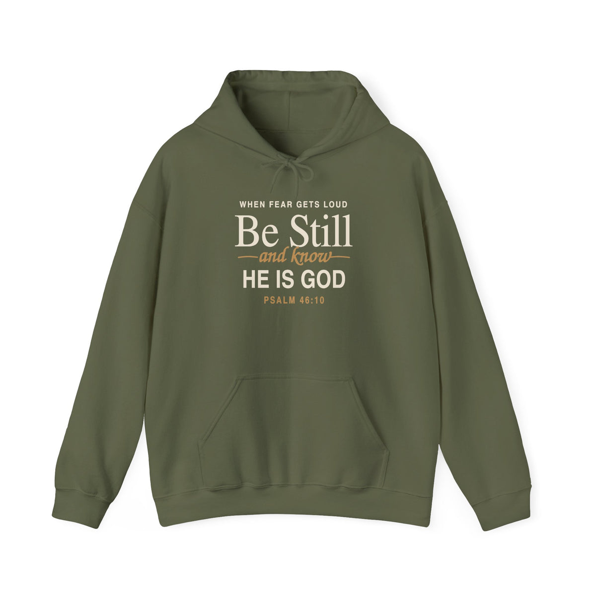 Military Green Be Still and Know Christian hoodie with Psalm 46:10 front design on a white background.