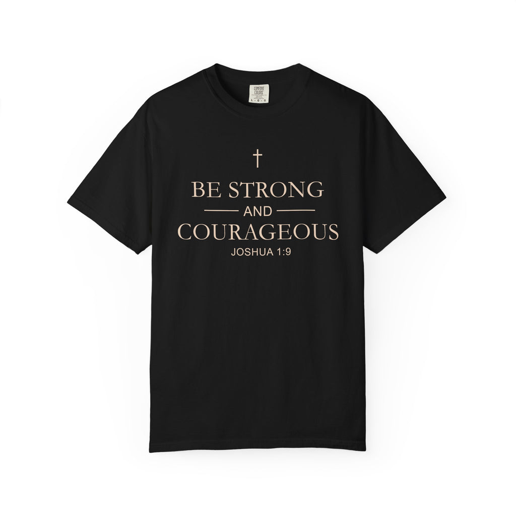 Black Be Strong and Courageous Joshua 1:9 Christian T-shirt front view on white background