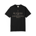 Black Be Strong and Courageous Joshua 1:9 Christian T-shirt front view on white background