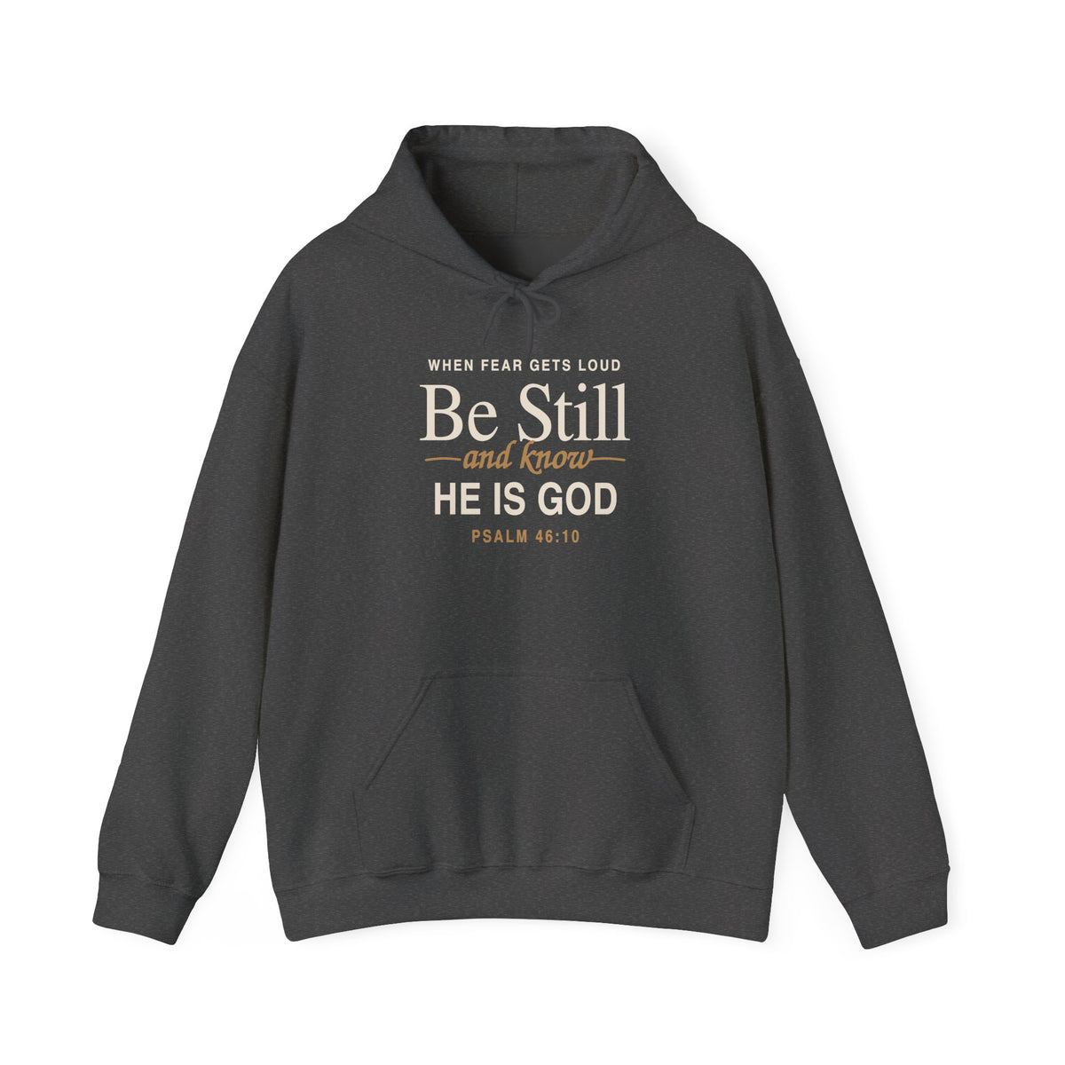 Dark Heather Be Still and Know Christian hoodie with Psalm 46:10 front design on a white background.