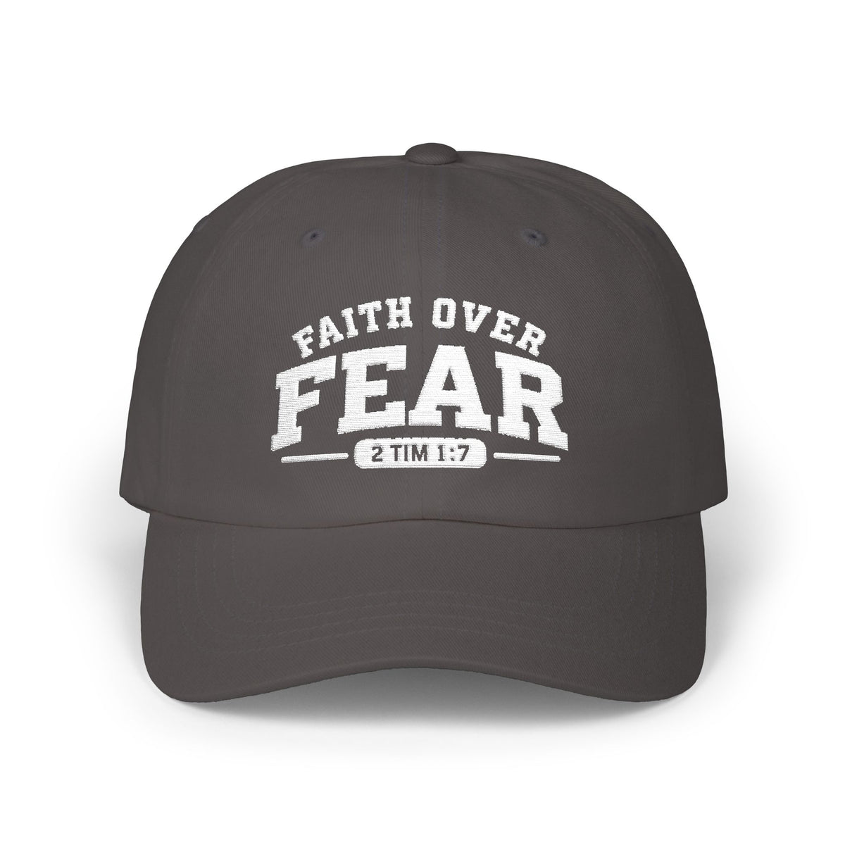 A dark gray baseball cap with white text reading 'FAITH OVER FEAR' and '2 TIM 1:7' on the front, shown against a plain white background.