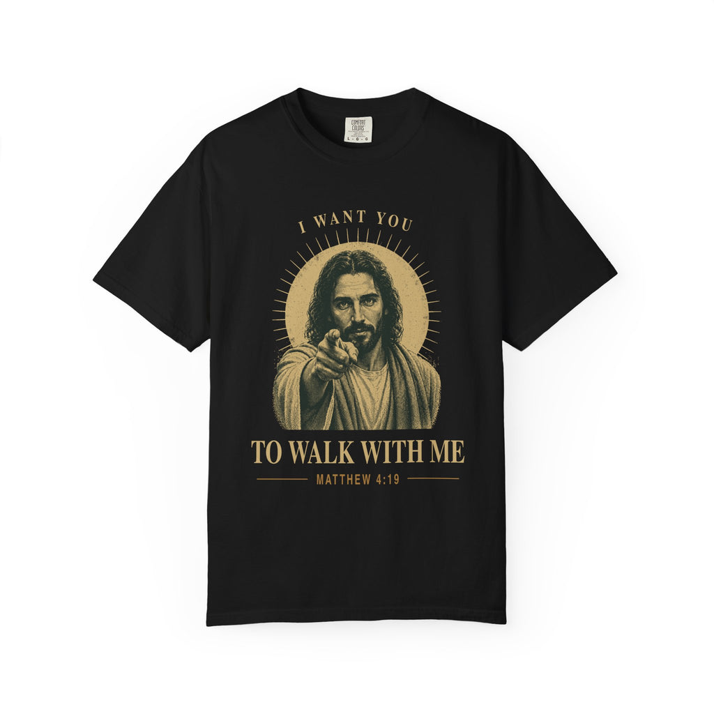 Black short-sleeve t-shirt with a graphic print of Jesus pointing, surrounded by a gold halo and the text 'I WANT YOU TO WALK WITH ME MATTHEW 4:19'.