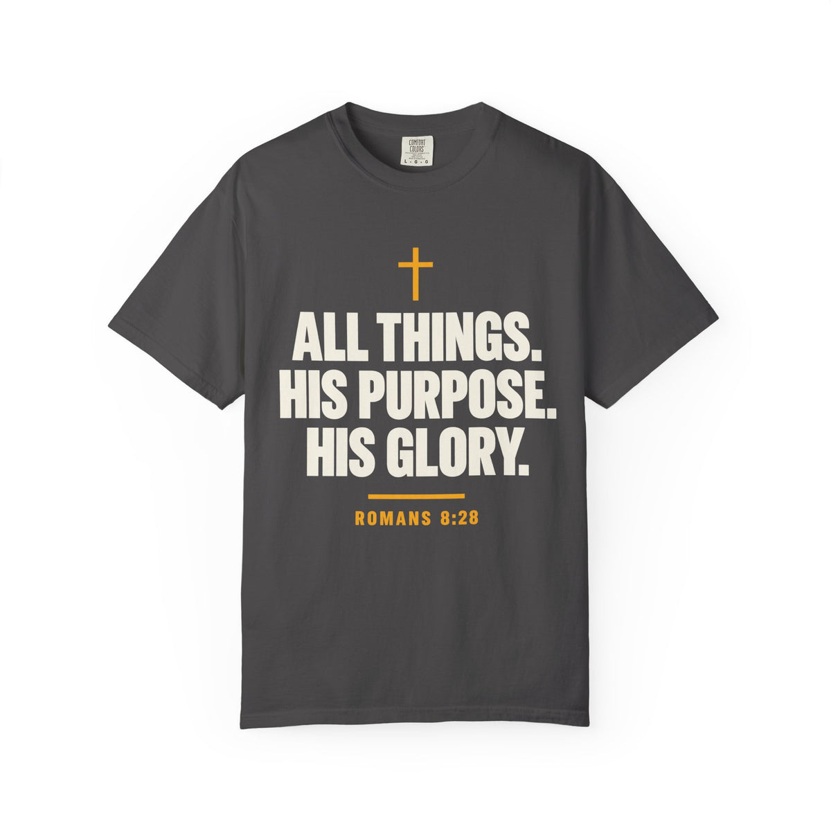 Gray Christian T-shirt featuring “All Things. His Purpose. His Glory.” with a cross and Romans 8:28 on a plain white background.