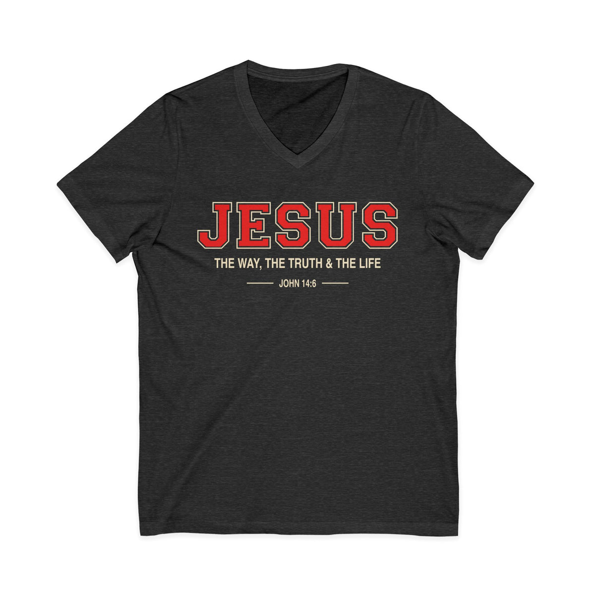 Dark gray V-neck Christian T-shirt reading “Jesus—The Way, the Truth & the Life” with John 14:6 on a plain white background.