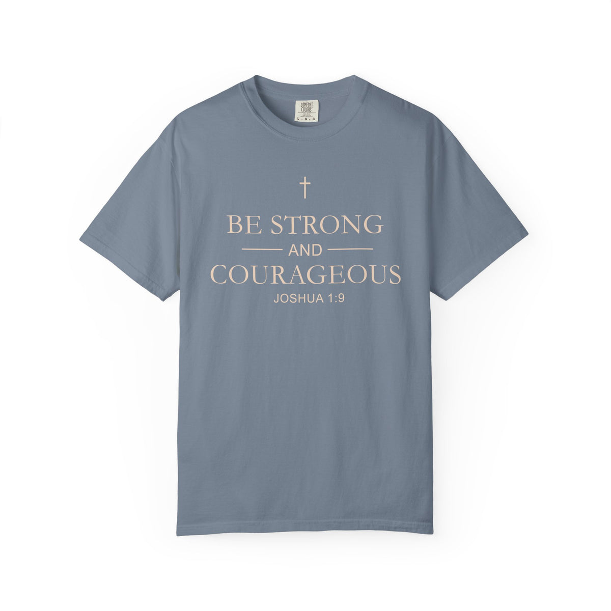 Blue Jean Be Strong and Courageous Joshua 1:9 Christian T-shirt front view on white background