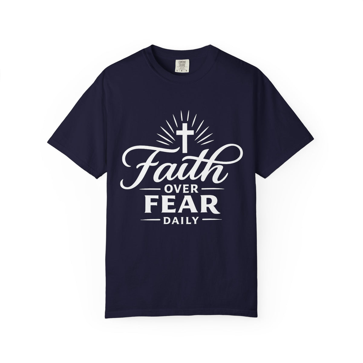 Navy blue Christian T-shirt featuring a white “Faith Over Fear Daily” design with a cross on a plain white background.

