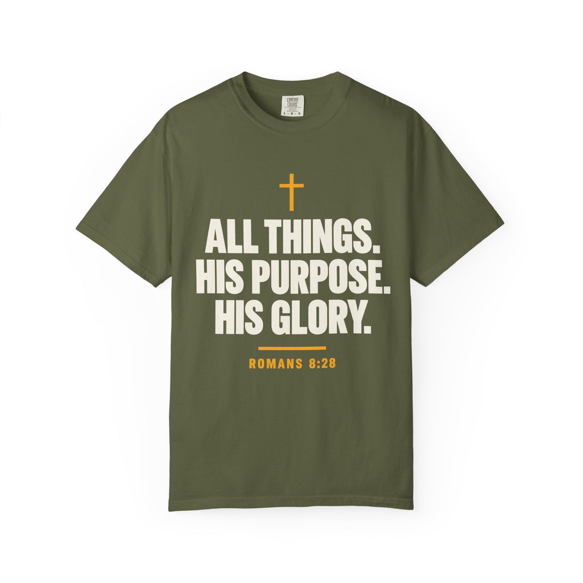 Olive green Christian T-shirt featuring “All Things. His Purpose. His Glory.” with a cross and Romans 8:28 on a plain white background.
